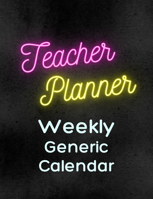 Weekly Teacher Planner (Generic Calendar)
