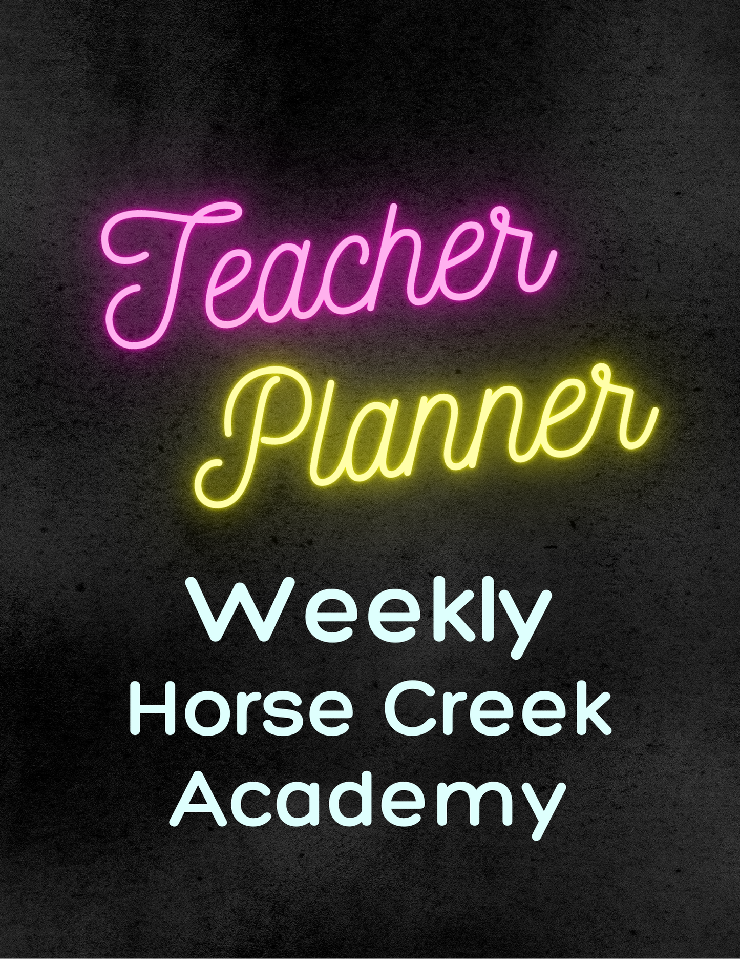 Weekly Teacher Planner (Horse Creek)